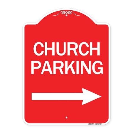 Signmission Church Parking With Right Arrow, Red & White Aluminum Architectural Sign, 18" x 24", RW-1824-24271 A-DES-RW-1824-24271